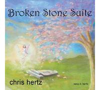 Chris Hertz - Broken Stone Suite