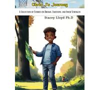 Chris J’s Journey: A Collection of Stories on Dreams, Emotions, and Inner Strength