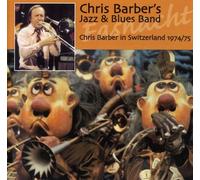 Chris -Jazz Barber & Blu - Chris Barber in Switzerland 1974-5