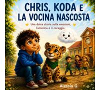 Chris, Koda e la Vocina Nascosta: Una dolce storia sulle emozioni, l'amicizia e il coraggio