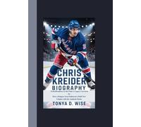 CHRIS KREIDER BIOGRAPHY: From Broadway to the Pond A Legacy Carved in Ice How a Rangers Icon Embraced a Bold New Chapter with the Anaheim Ducks