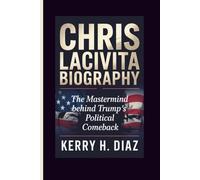 CHRIS LACIVITA BIOGRAPHY: The Mastermind Behind Trump’s Political Comeback