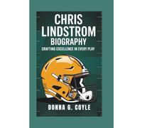 CHRIS LINDSTROM BIOGRAPHY: Crafting Excellence in Every Play