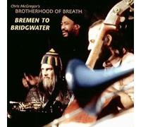 Chris Mcgregor'S Brotherhood Of Breath - Bremen To Bridgwater