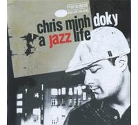 CHRIS MINH DOKY - A Jazz Life