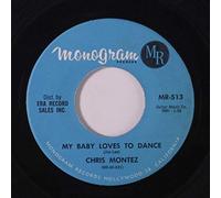 CHRIS MONTEZ - my baby loves to dance 45 rpm single