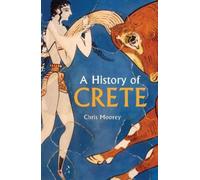 Chris Moorey A History of Crete (Tapa blanda)