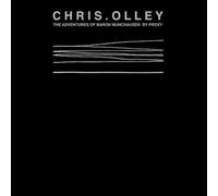 Chris Olley - The Adventures Of Baron Munchausen By Proxy