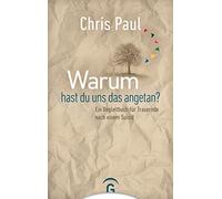 Chris Paul Warum hast du uns das angetan?: Ein Begleitbuch für Tra (Tapa blanda)