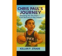 CHRIS PAUL'S JOURNEY: Shooting for the Stars - From Backyard to Big League