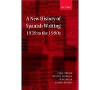 Chris Perriam Michael Thompson Susan A New History of Spanish Writi (Tapa dura)