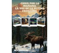 Chris por la mañana. La voz de la última frontera.