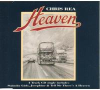 Chris Rea - Heaven / Stainsby Girls/Josephine/Tell Me There's A Heaven