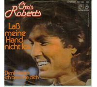 Chris Roberts - Laß meine Hand nicht los (the part of me that needs you most) / Vinyl single [Vinyl-Single 7'']