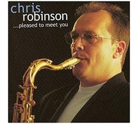 Chris Robinson - ...Pleased to Meet You