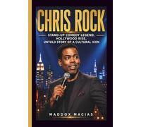 CHRIS ROCK: Stand-Up Comedy Legend, Hollywood Rise, Untold Story of a Cultural Icon