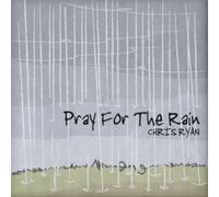 Chris Ryan - Pray for the Rain