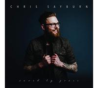 Chris Sayburn - Saved By Grace