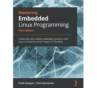 Chris Simmonds Frank Vasquez Mastering Embedded Linux Programming (Tapa blanda)