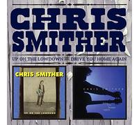 Chris Smither - Up On The Lowdown & Drive You Home Again(2Cd)