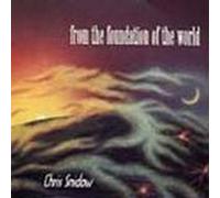 Chris SNIDOW - From The Foundation Of The World