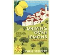 Chris Stewart Driving Over Lemons (Tapa blanda) (Importación USA)
