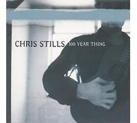 Chris Stills - 100 Year Thing