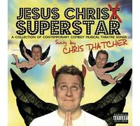 Chris Thatcher - Jesus CHRIS Superstar