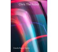 Chris The Robot (ebook)