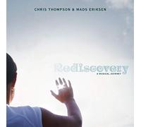 Chris Thompson & Mads Eriksen - Rediscovery