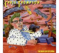 CHRIS THOMPSON - The High Cost Of Living