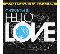 Chris Tomlin - Hello Love Worship Leader S ed