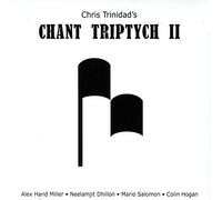Chris Trinidad's Chant Triptych Ii (Feat. Alex Hand Miller, ColinHogan, Mario Salomon, And Neelamjit Dhillon)