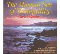 Chris Valentino - Musical sea of tranquility