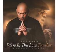 Chris Walker - We're In This Love Together (Limited Numbered Edition LP) [Vinilo]