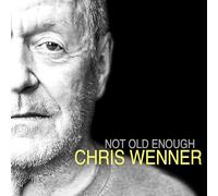Chris Wenner - Not Old Enough