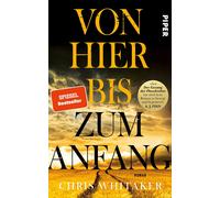 Chris Whitaker Von hier bis zum Anfang: Roman »Seit ›Der Gesang (Tapa blanda)