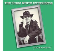 Chris White - The Chris White Experience/Volume Seven