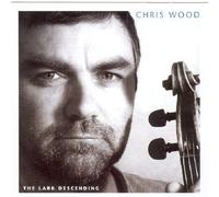 Chris Wood - The Lark Descending