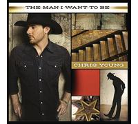 Chris Young – Man I Want To Be