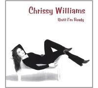 Chrissy Williams - Until I'm Ready