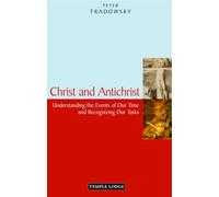 Christ and Antichrist: Understanding the Events of Our Time and Recognizing Our Tasks