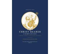 Christ Bearer Companion: A Monthly Catholic Faith Planner and Journal: August 2026 The Month of the Immaculate Heart of Mary