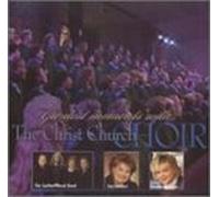 Christ Church Choir - Greatest Moments With the Christ Church Choir
