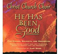 Christ Church Choir - He Has Been Good (UK Import)