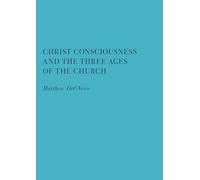 Christ Consciousness and the Three Ages of the Church