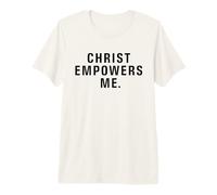 Christ Empowers Me Religious Faith - Cita inspiradora Camiseta Premium