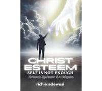 CHRIST ESTEEM: Self Is Not Enough