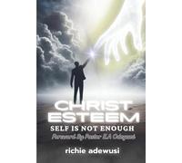 CHRIST ESTEEM: Self Is Not Enough