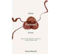 Christ Formed In You